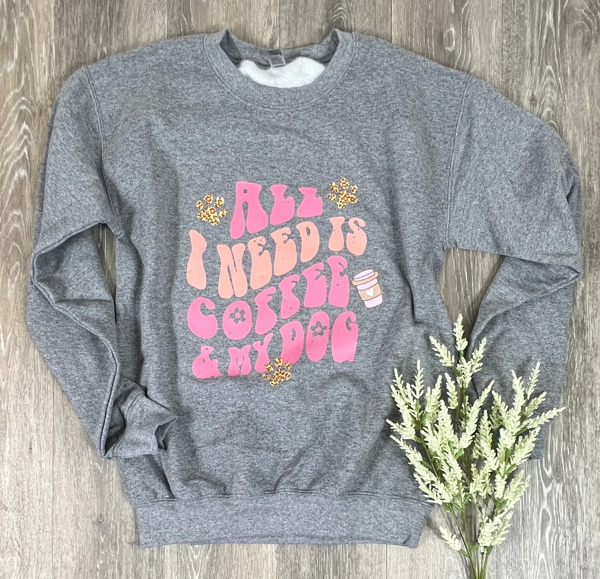 All I Need Sweatshirt: Grey