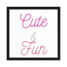 Cute and Fun Framed Poster