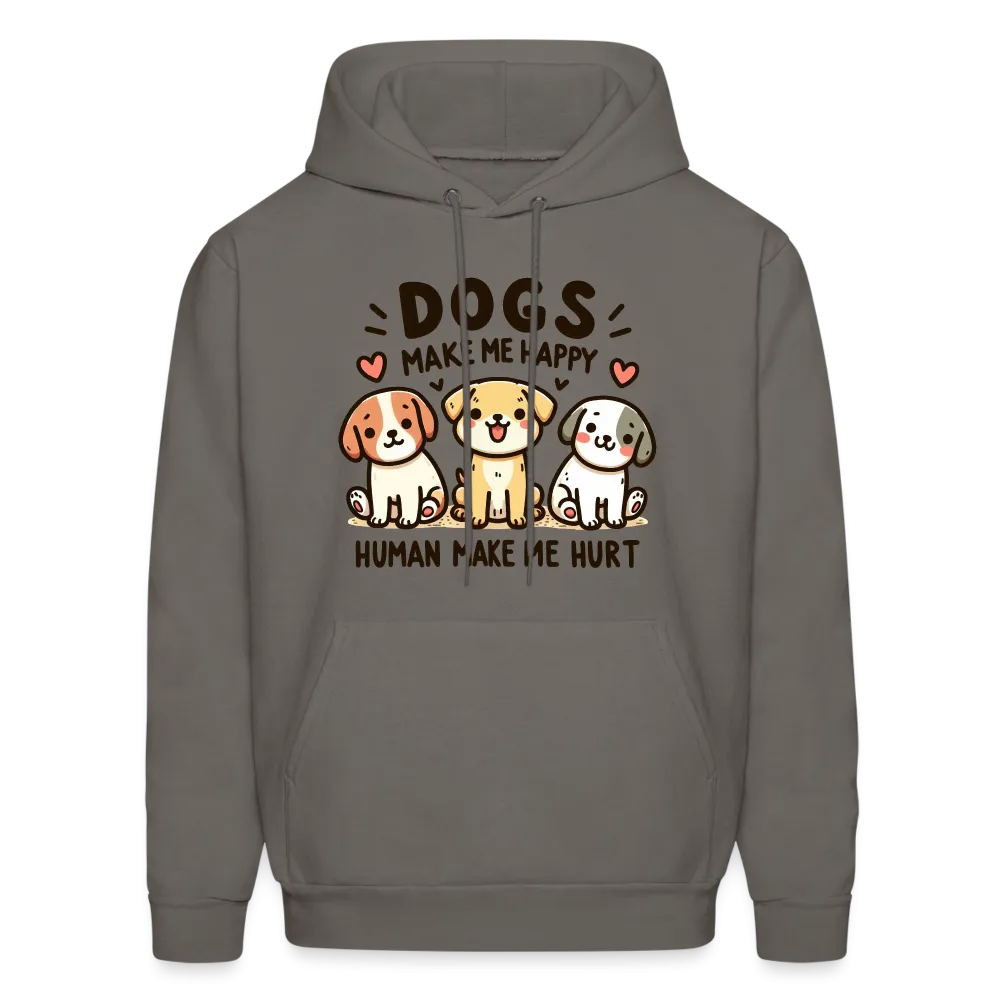 Dogs Make Me Happy Human Make Me Hurt Hoodie