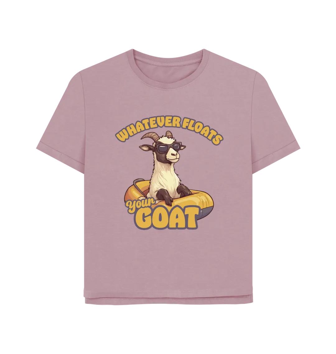 Floats Your Goat Women's Relaxed Fit T-shirt