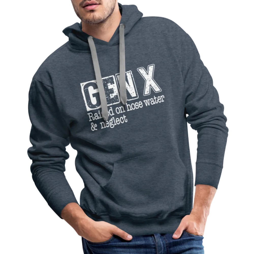 GEN X Men’s Premium Hoodie (Raised on hose water & neglect)