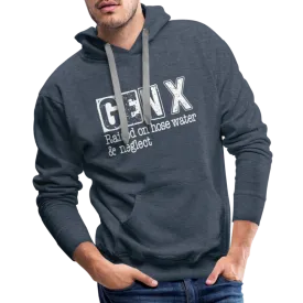 GEN X Men’s Premium Hoodie (Raised on hose water & neglect)