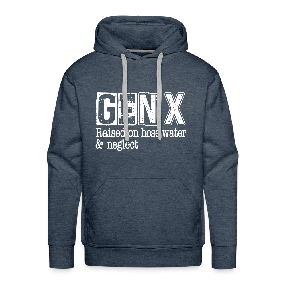 GEN X Men’s Premium Hoodie (Raised on hose water & neglect)