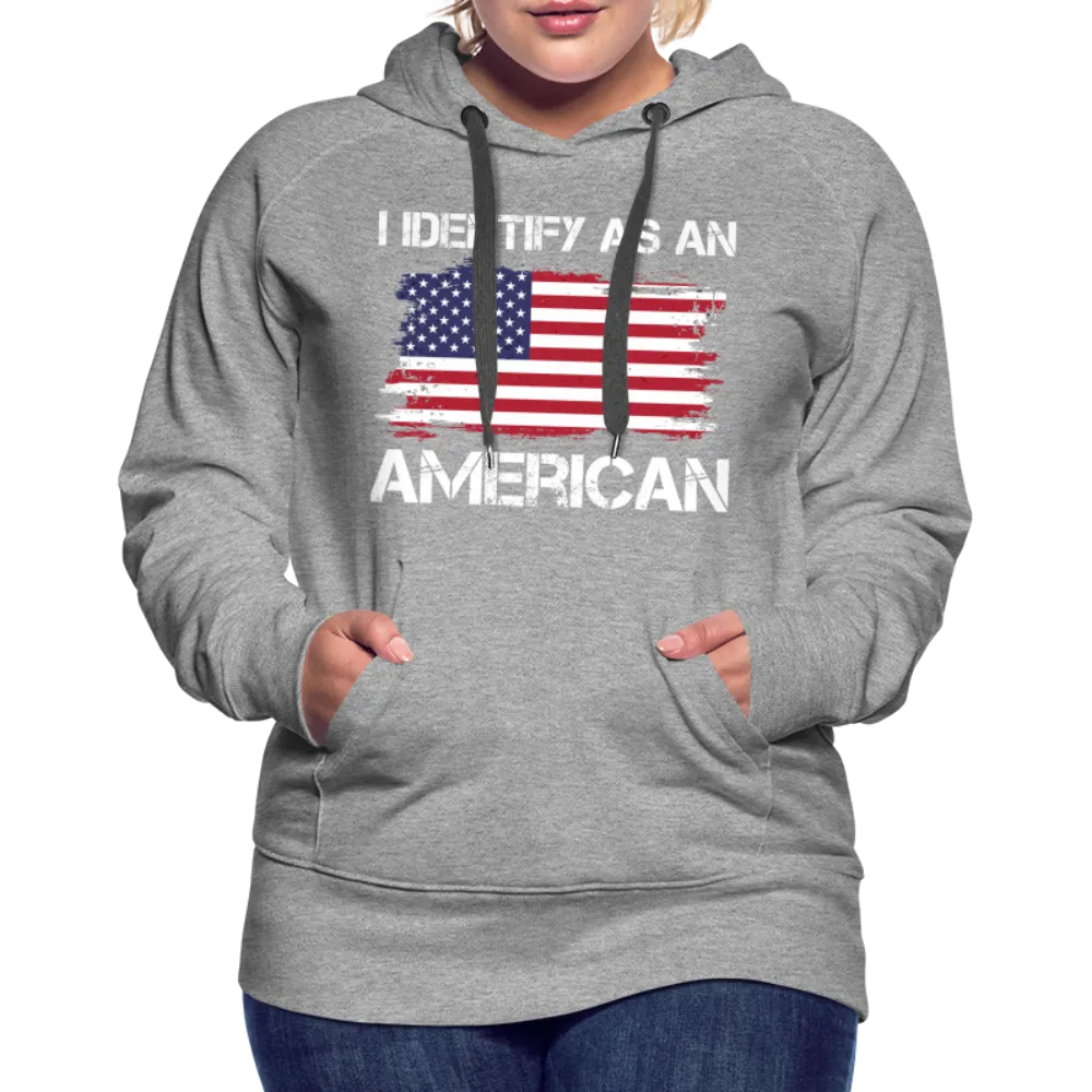 I Identify as an American Women’s Premium Hoodie