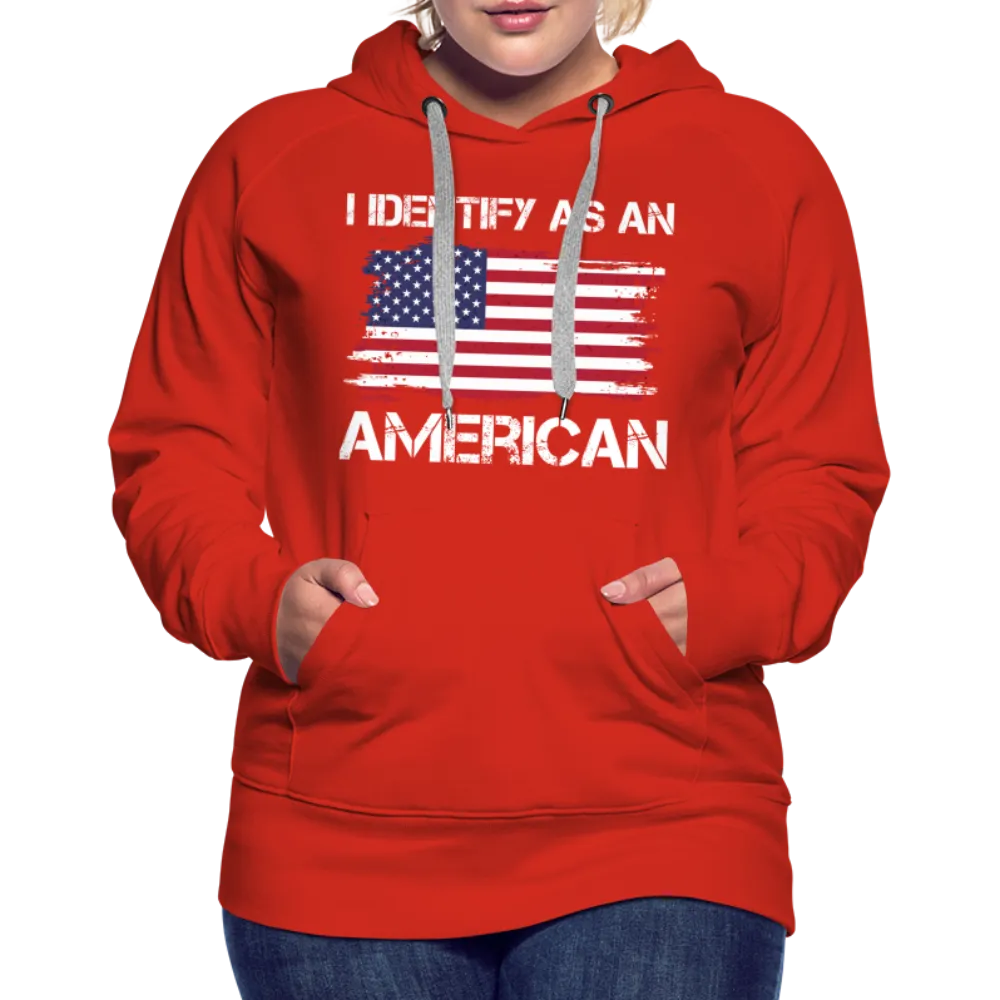 I Identify as an American Women’s Premium Hoodie