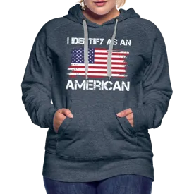 I Identify as an American Women’s Premium Hoodie