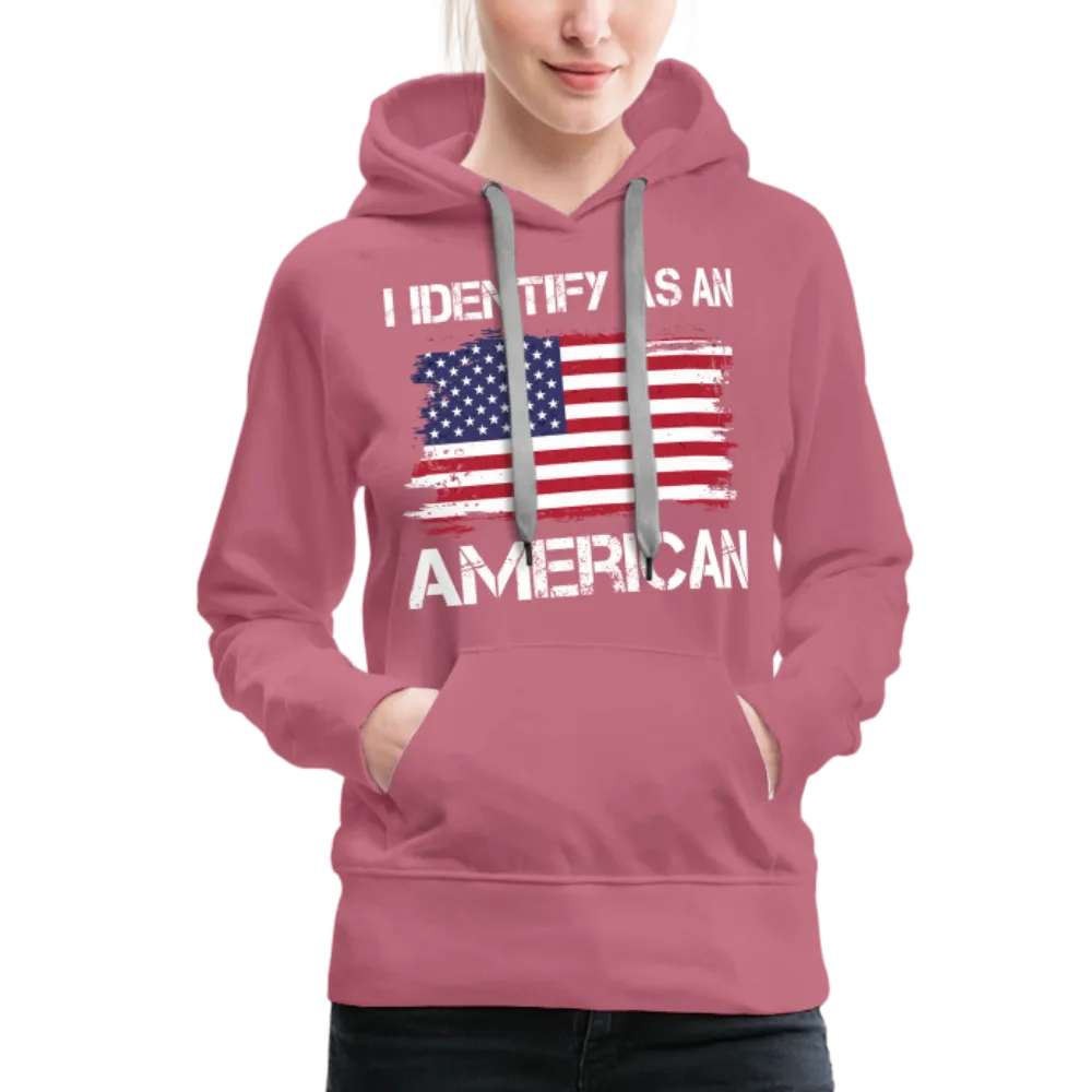 I Identify as an American Women’s Premium Hoodie