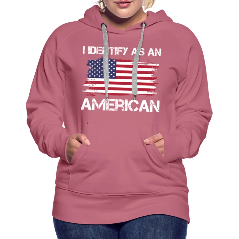 I Identify as an American Women’s Premium Hoodie