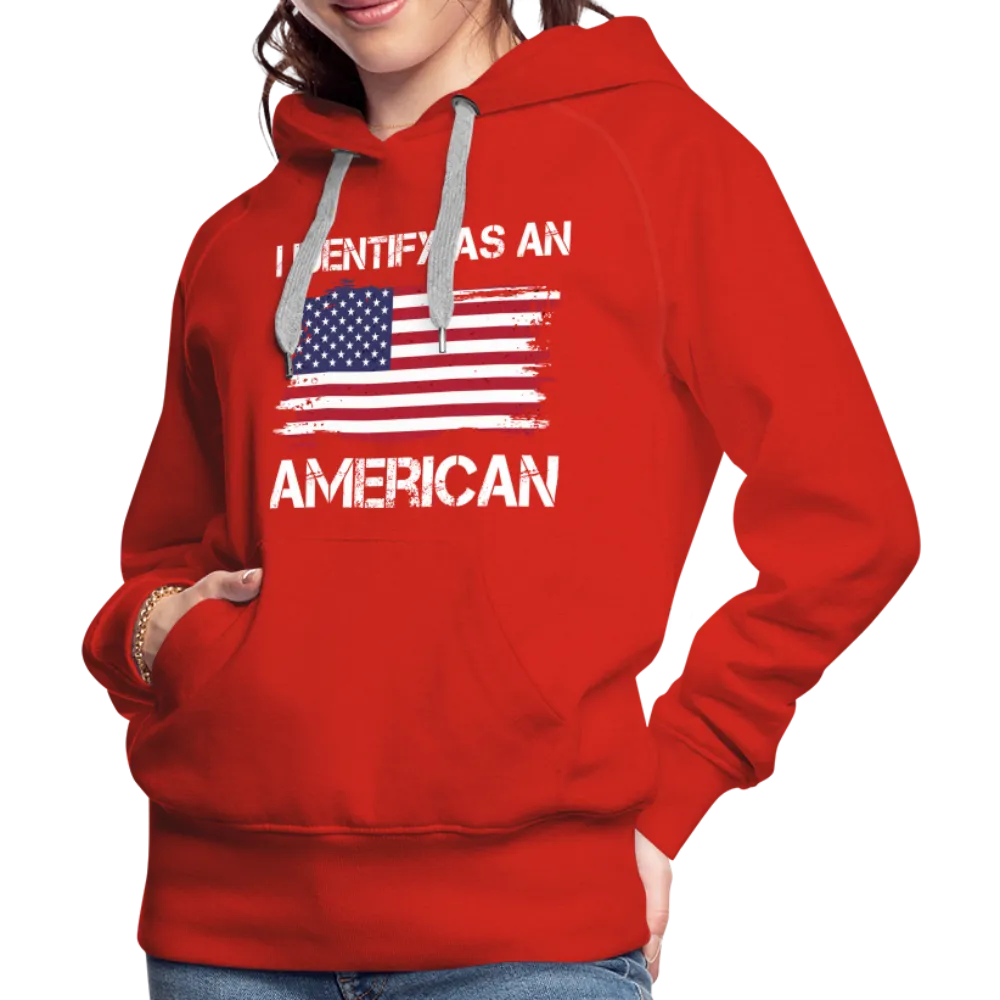 I Identify as an American Women’s Premium Hoodie