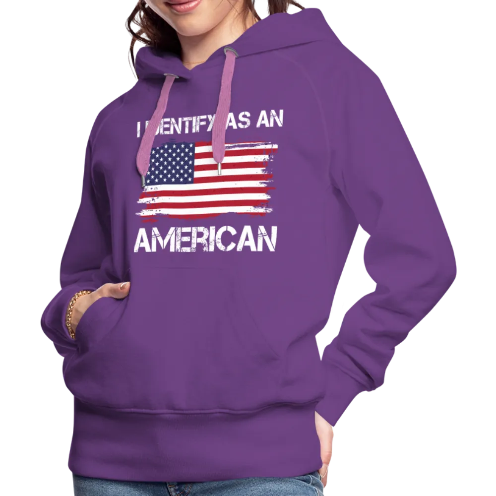 I Identify as an American Women’s Premium Hoodie