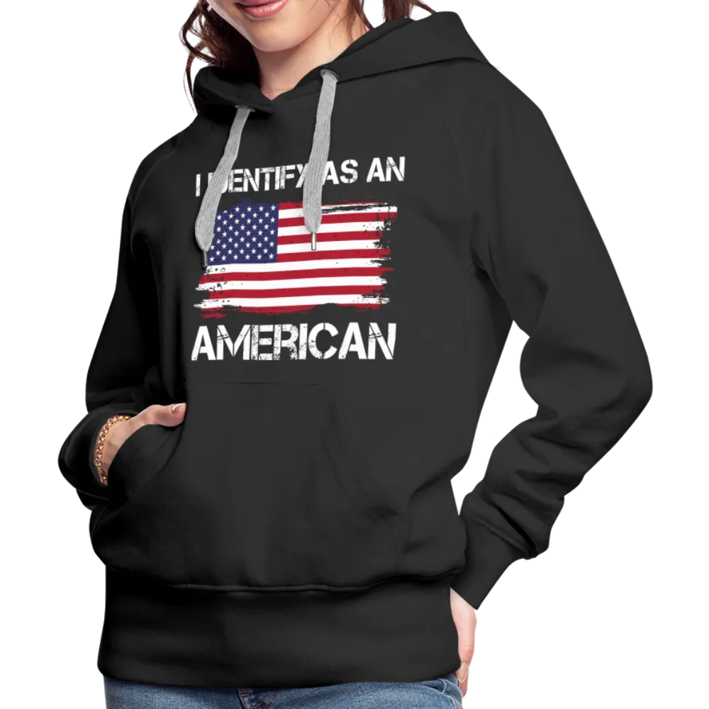 I Identify as an American Women’s Premium Hoodie