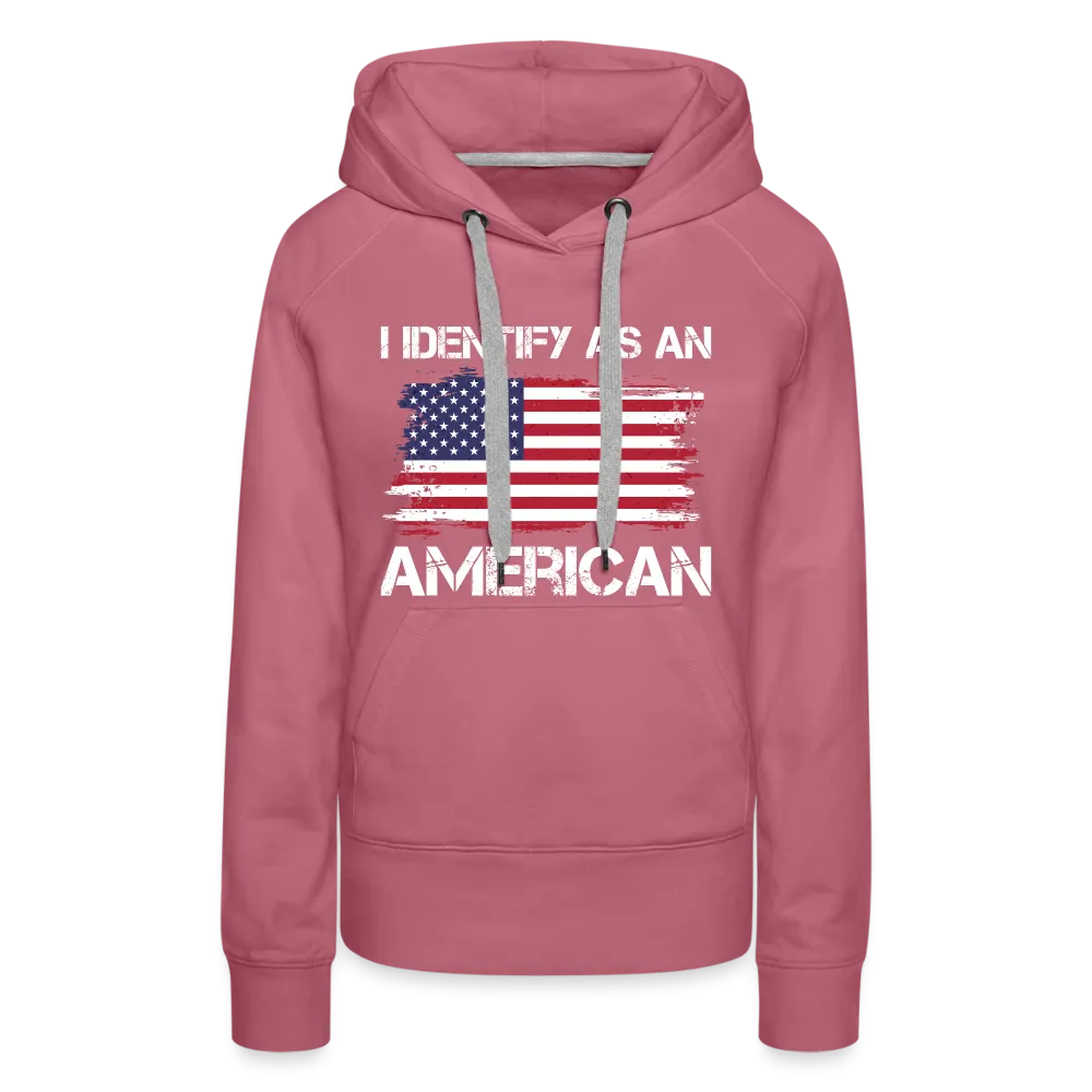 I Identify as an American Women’s Premium Hoodie