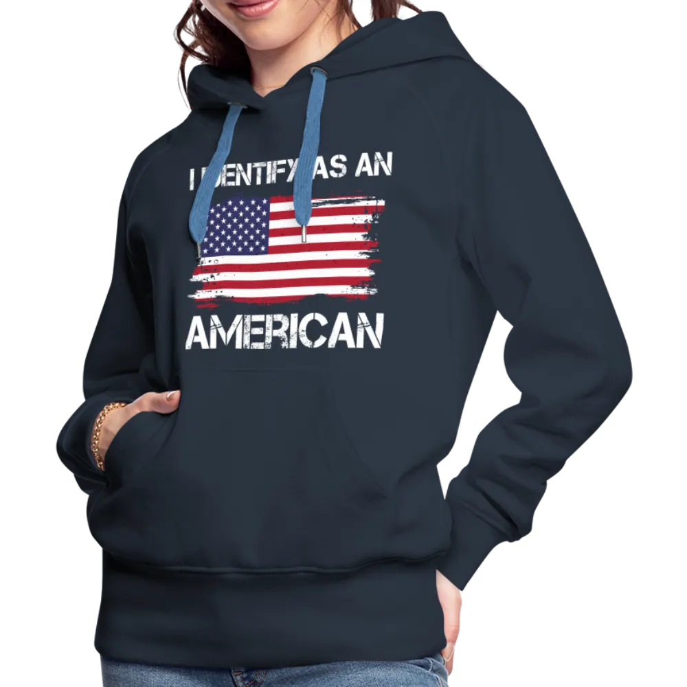 I Identify as an American Women’s Premium Hoodie