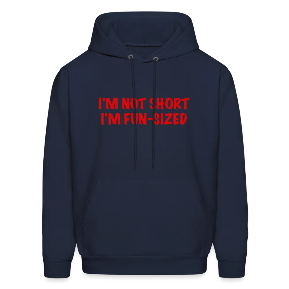 I'm Not Short I'm Fun Sized Hoodie (Funny Graphic Tee)