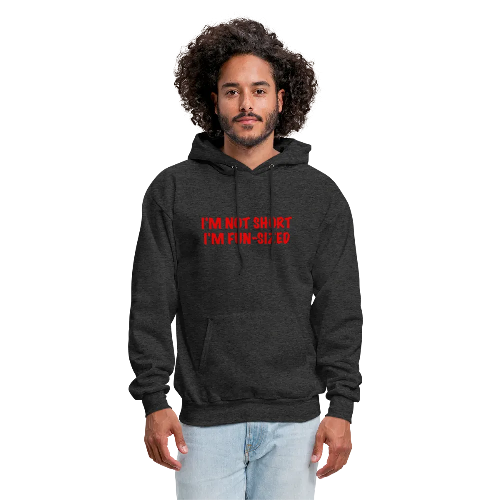 I'm Not Short I'm Fun Sized Hoodie (Funny Graphic Tee)