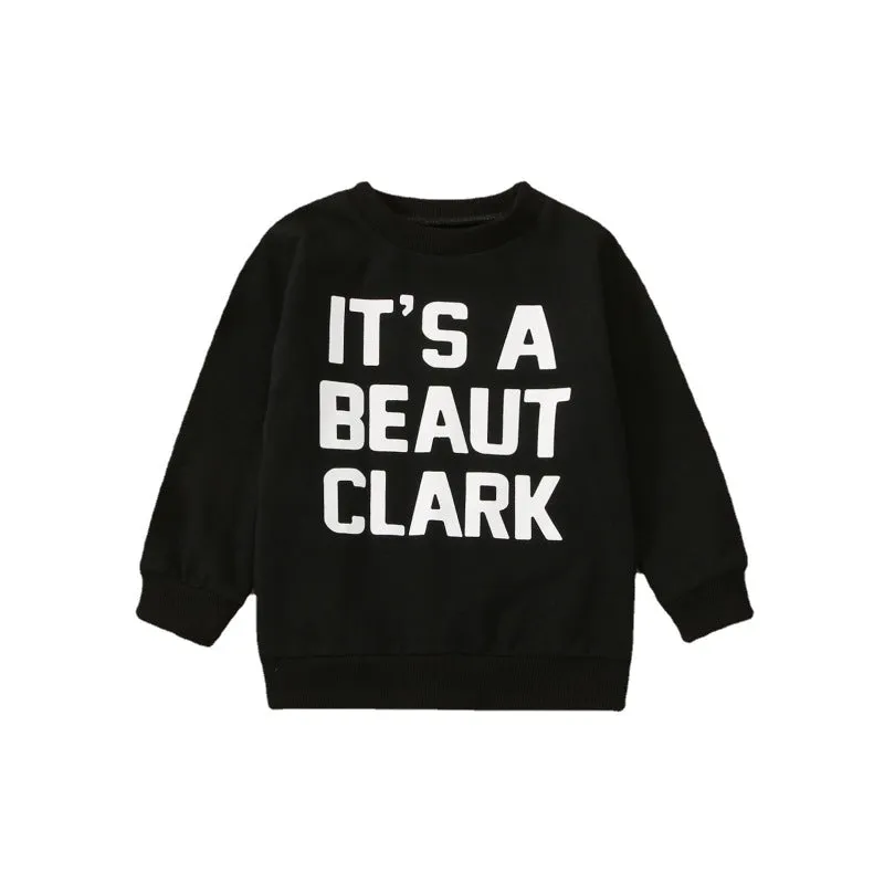 It's A Beaut Clark Sweatshirt