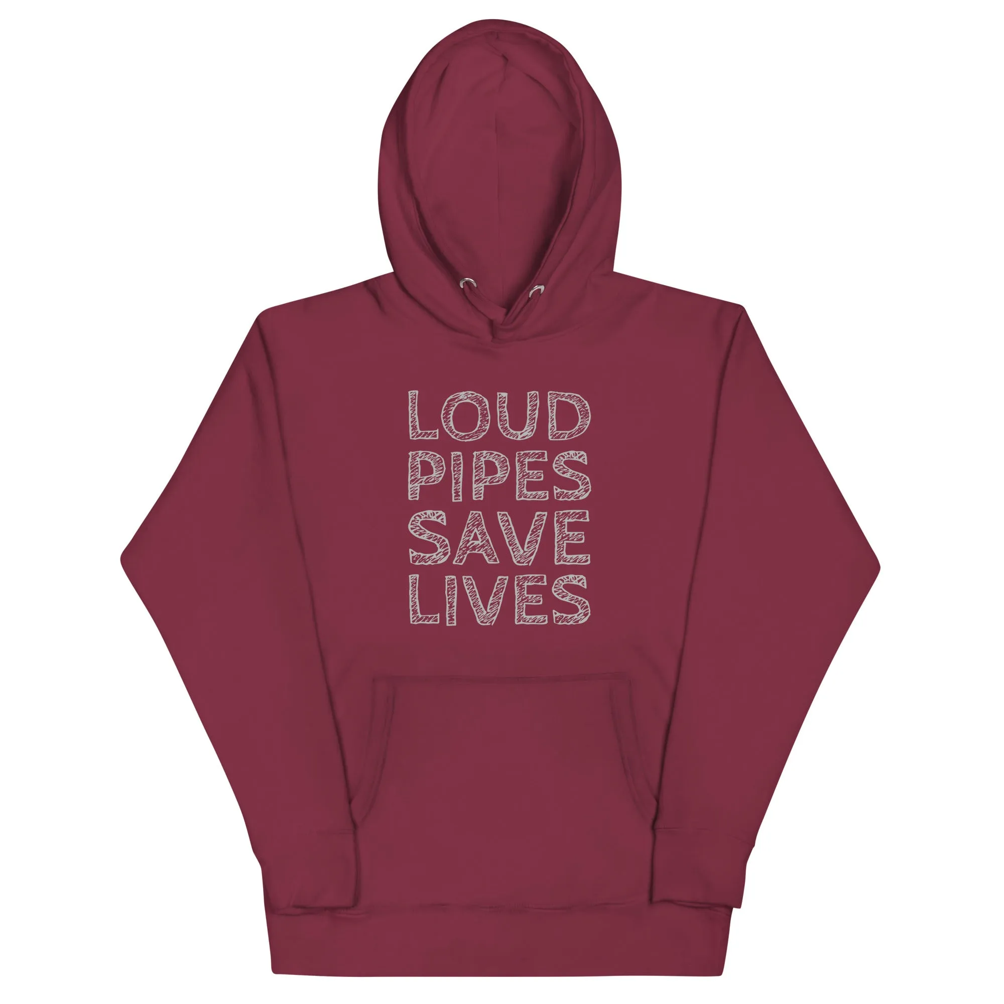 Loud Pipes Save Lives Hoodie