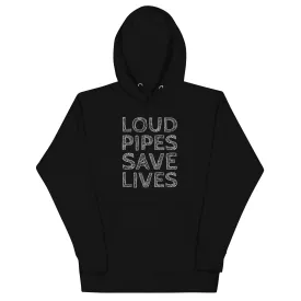 Loud Pipes Save Lives Hoodie