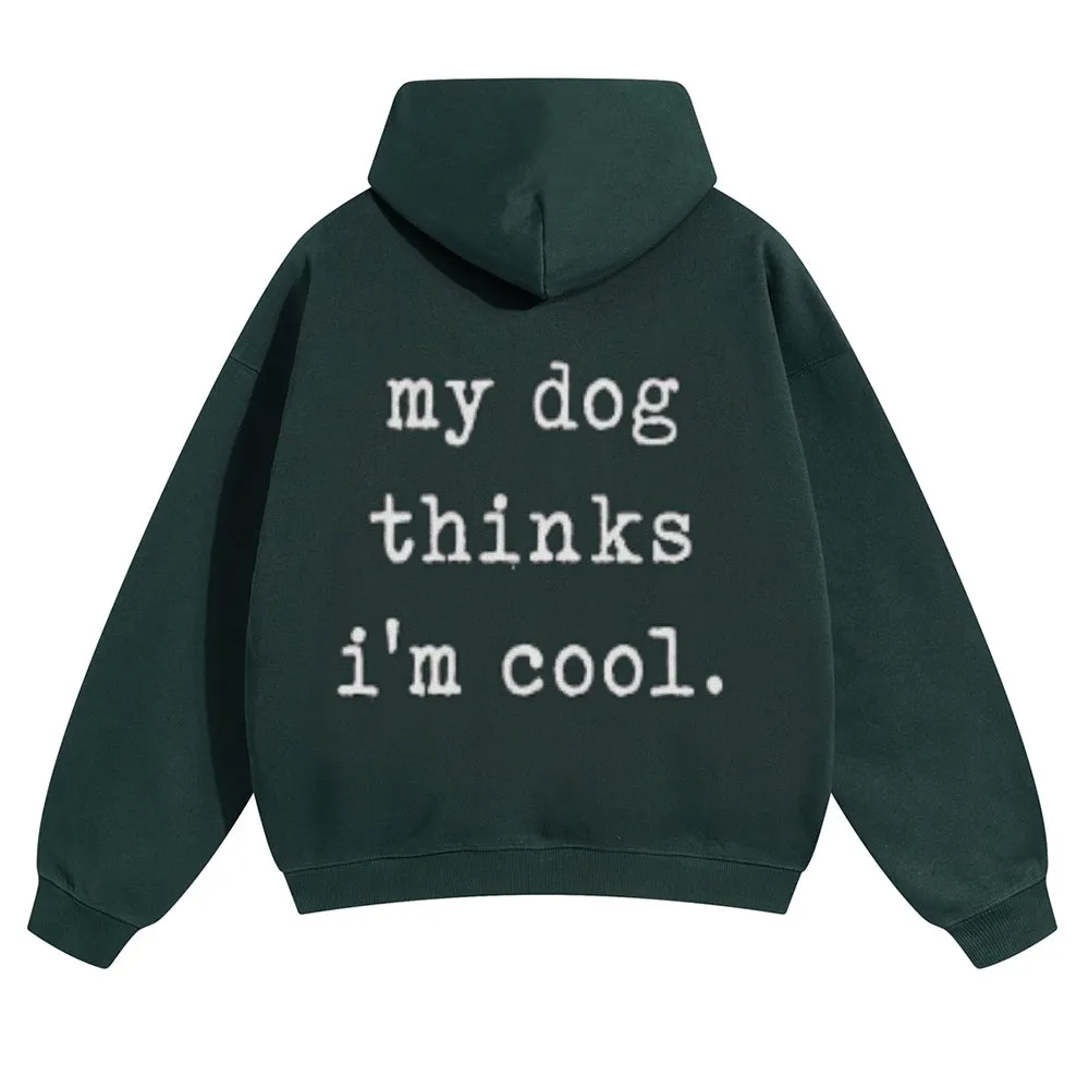 Mens Vintage My Dog thinks I'm Cool Hoodies