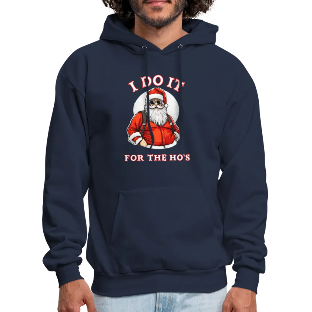 Santa - I Do It for the Ho's Hoodie