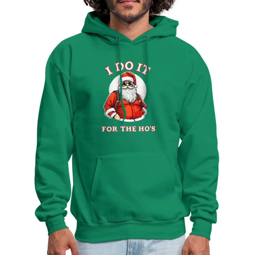 Santa - I Do It for the Ho's Hoodie