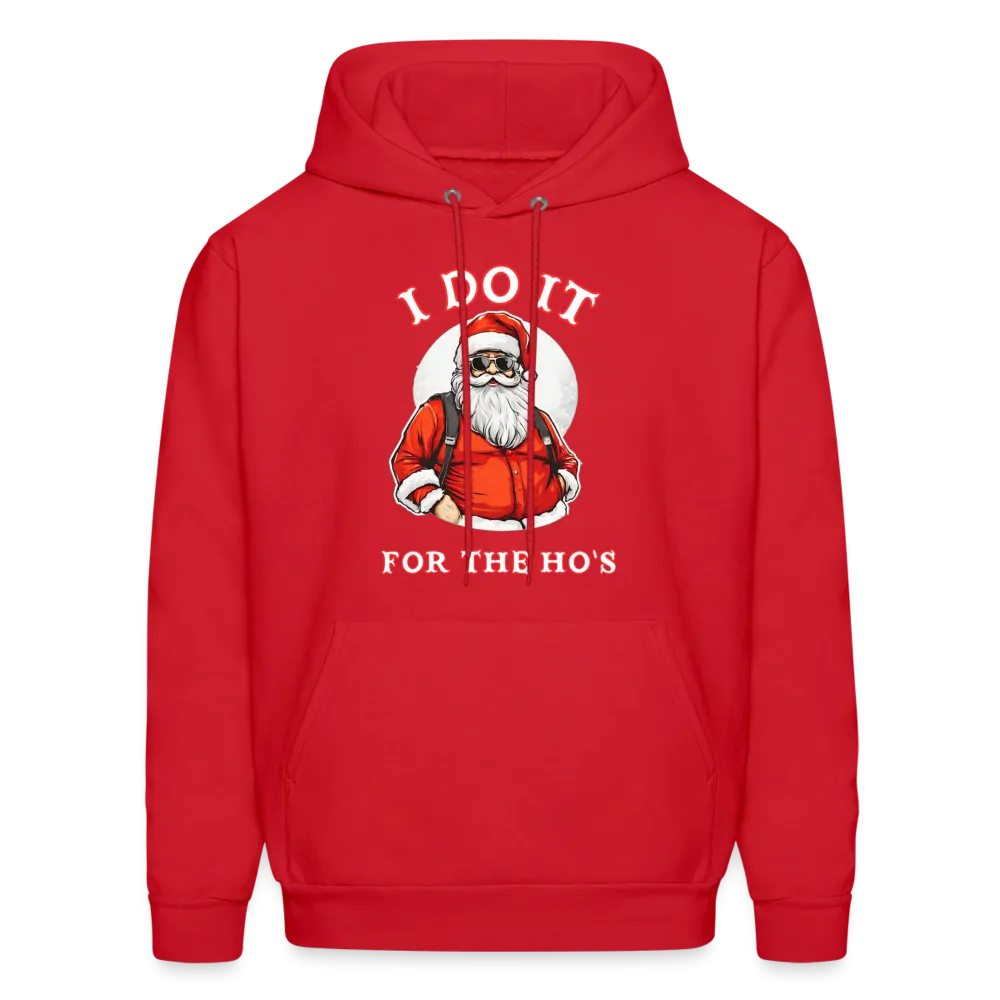 Santa - I Do It for the Ho's Hoodie