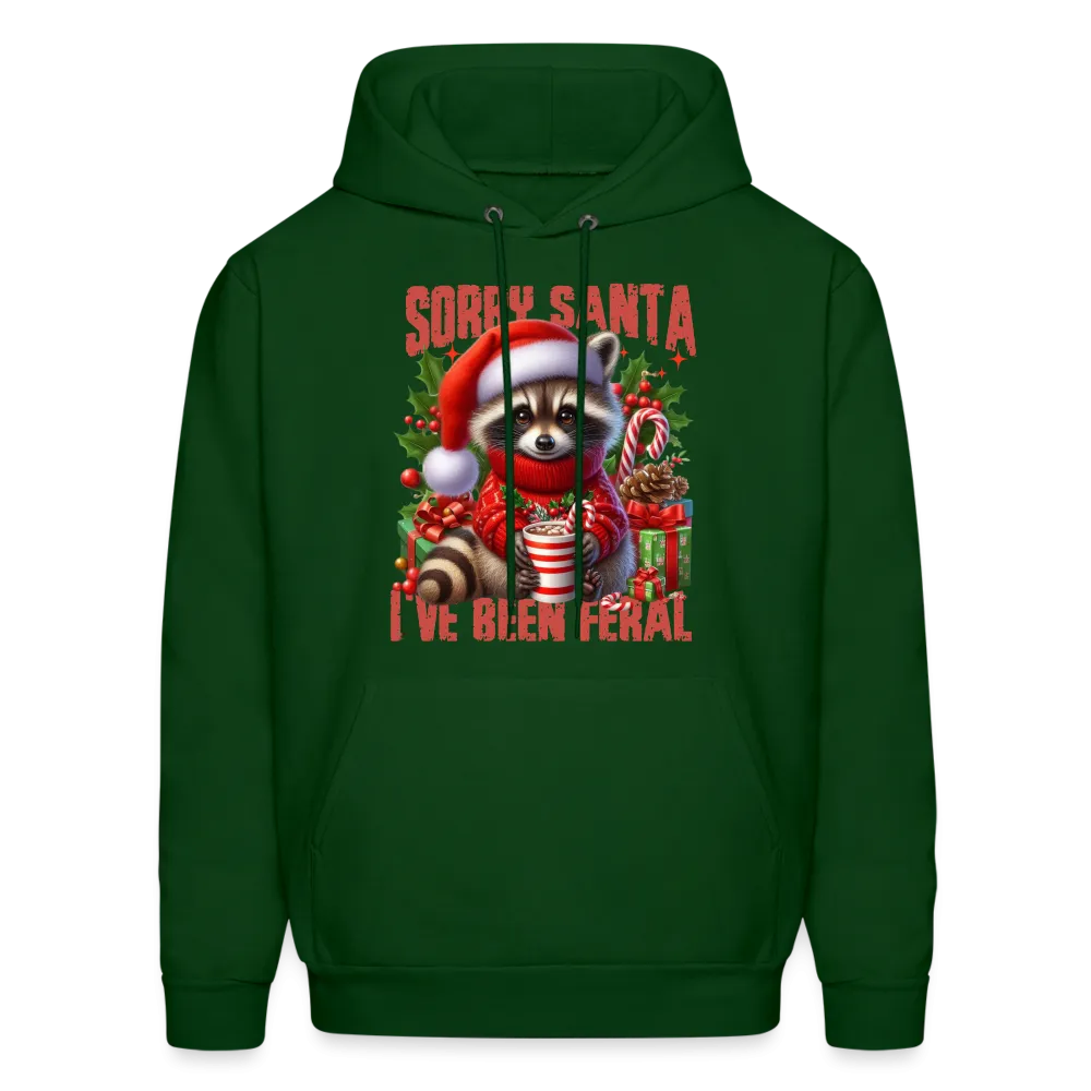 Sorry Santa I've Been Feral Hoodie